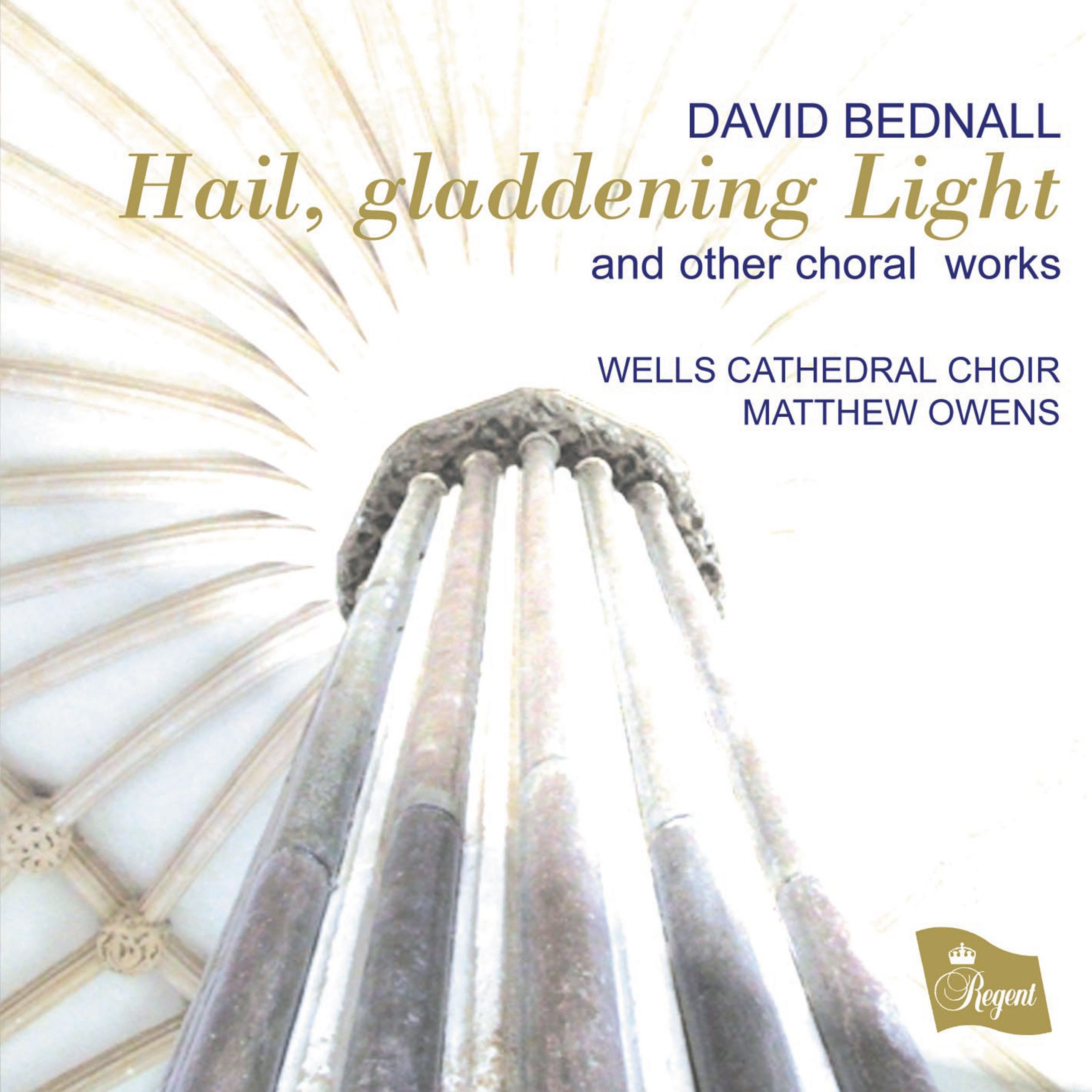 DAVID BEDNALL Hail, gladdening Light and other choral works
